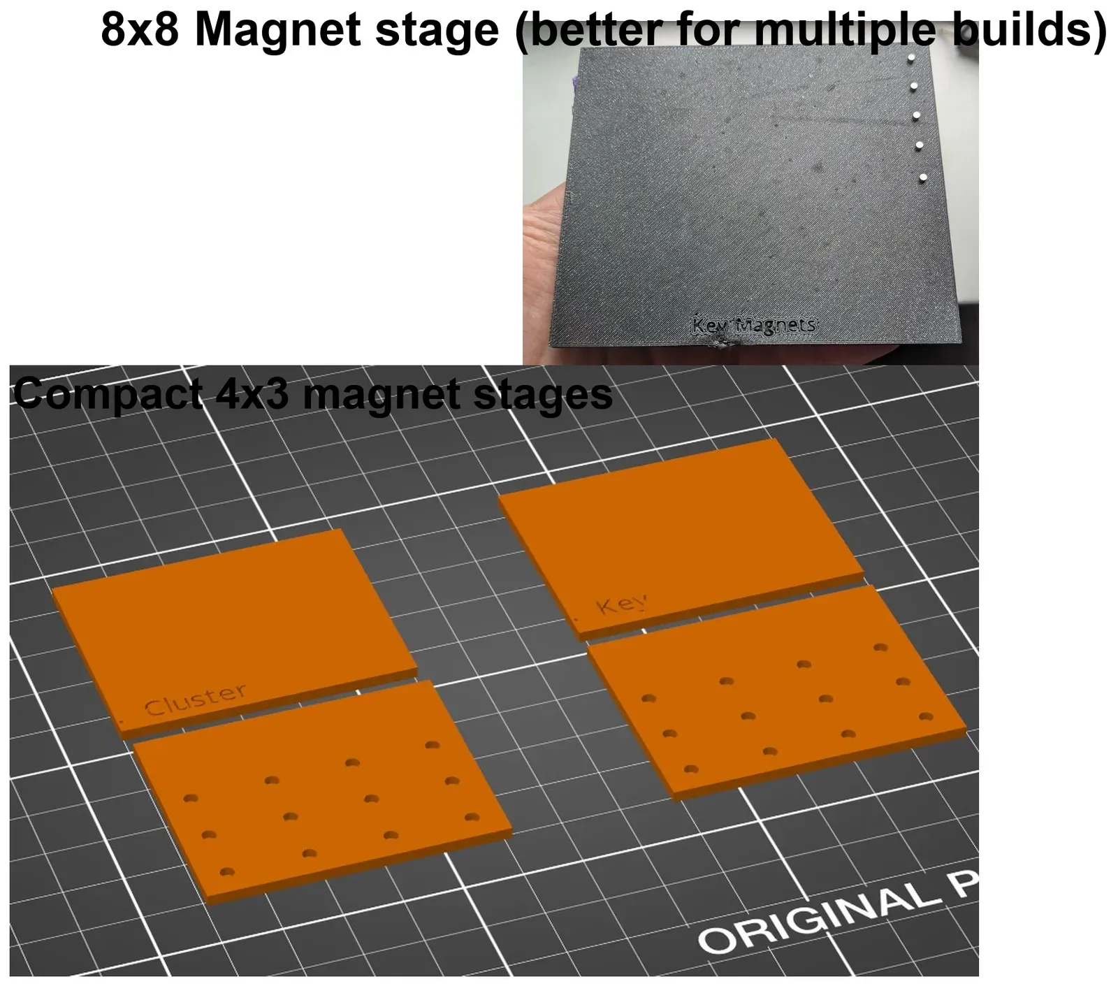 Top: an 8x8 magnet stage, better for several builds. Bottom: the compact 4x3 Key and Cluster magnet stages in a slicer.