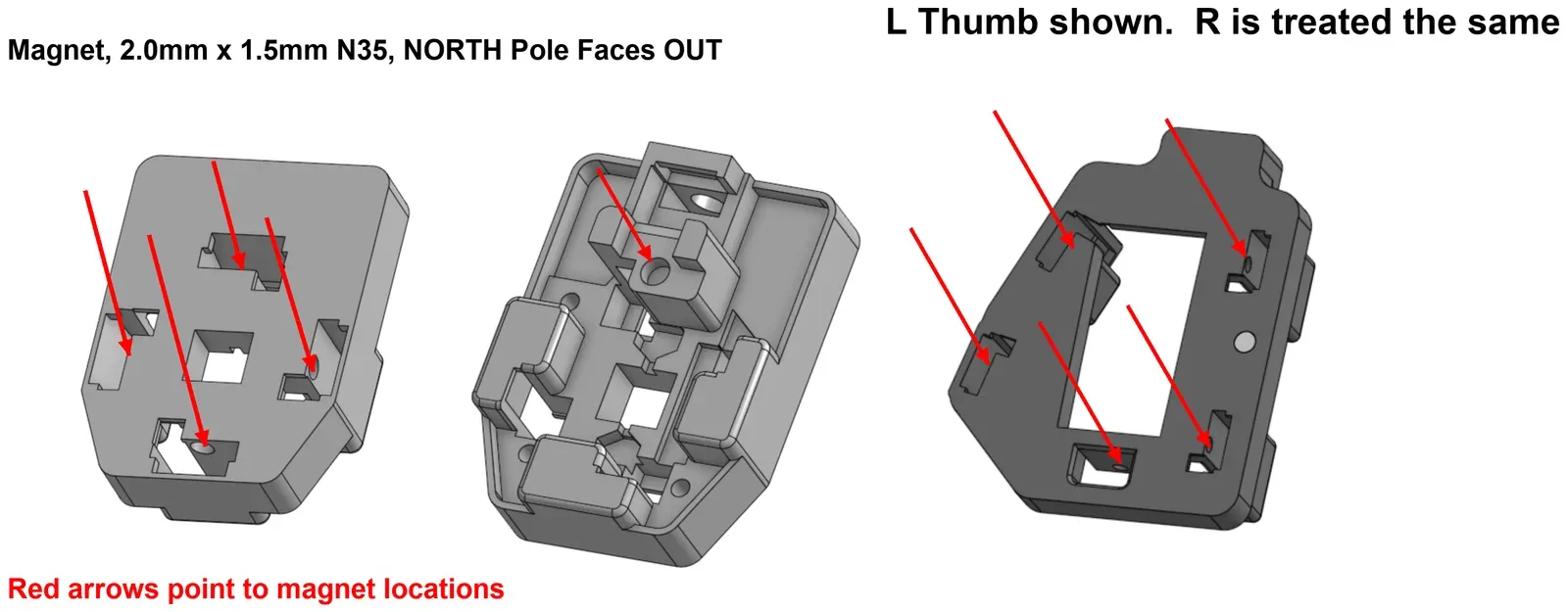 Left thumb cluster from three angles. Red arrows point to the magnet holes.