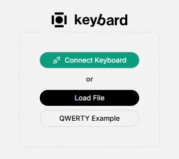 Keybard’s welcome screen with three buttons: Connect Keyboard, Load File and QWERTY Example.